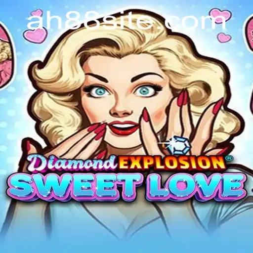 Exploring the World of DiamondExplosionSweetLove: An Insightful Introduction and Guide to Playing