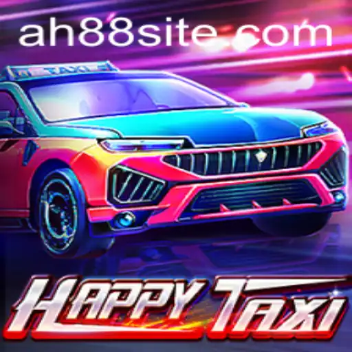 Discover the Exciting World of HappyTaxi with AH88