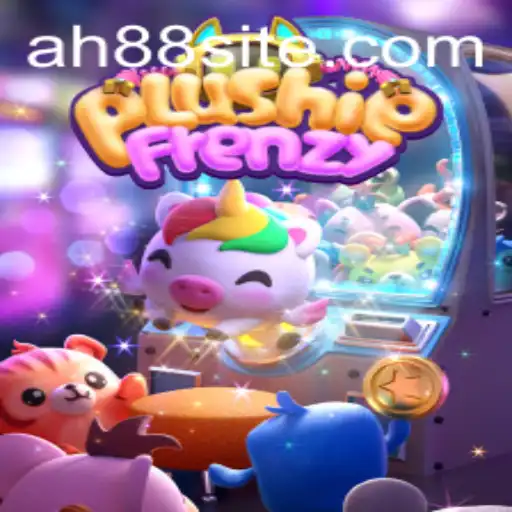 Discover the Exciting World of PlushieFrenzy: The Ultimate Gaming Experience with AH88